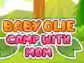 Cluiche Baby Olie Camp with Mom ar líne