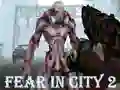 Cluiche Fear In City 2 ar líne