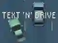 Cluiche Text 'n' Drive ar líne