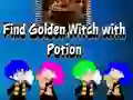 Cluiche Find Golden Witch with Potion ar líne