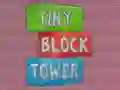 Cluiche Tiny Block Tower ar líne