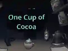 Cluiche One Cup of Cocoa ar líne