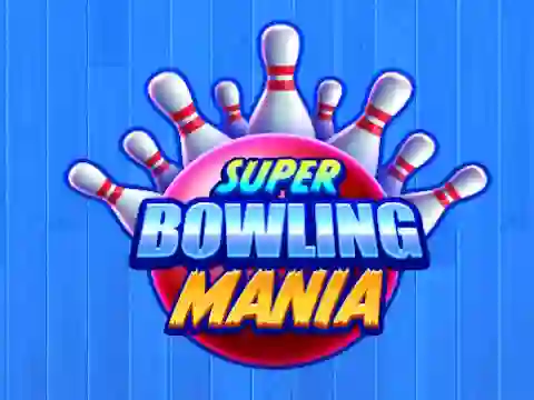 Cluiche Super Bowling Mania ar líne