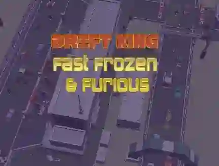 Cluiche Drift King Fast Frozen & Furious ar líne