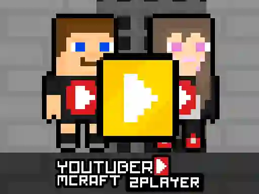 Cluiche Youtuber Mcraft 2Player ar líne