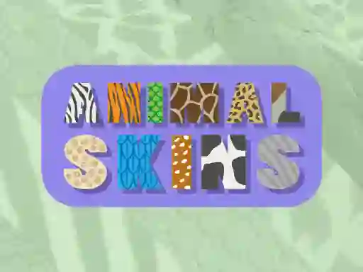 Cluiche Animal Skins ar líne
