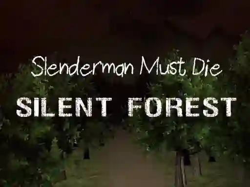 Cluiche Slenderman Must Die: Silent Forest ar líne