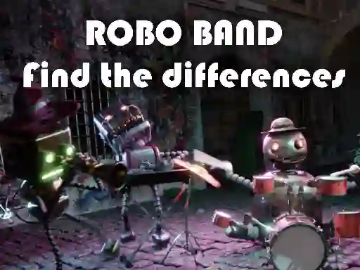 Cluiche Robot Band - Find the Differences ar líne
