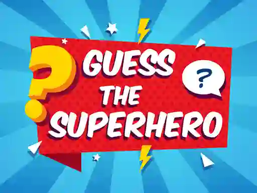 Cluiche Guess The Superhero ar líne