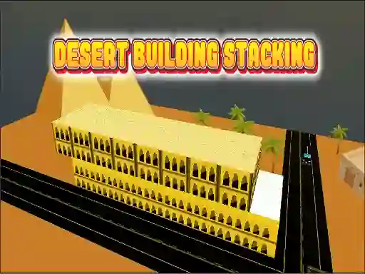 Cluiche Desert Building Stacking ar líne