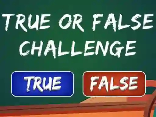 Cluiche  True Or False Challenge ar líne