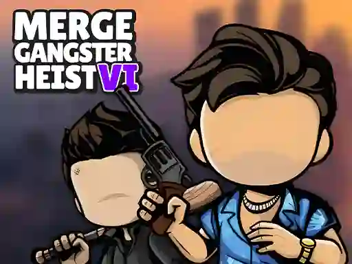 Cluiche Merge Gangster Heist VI ar líne