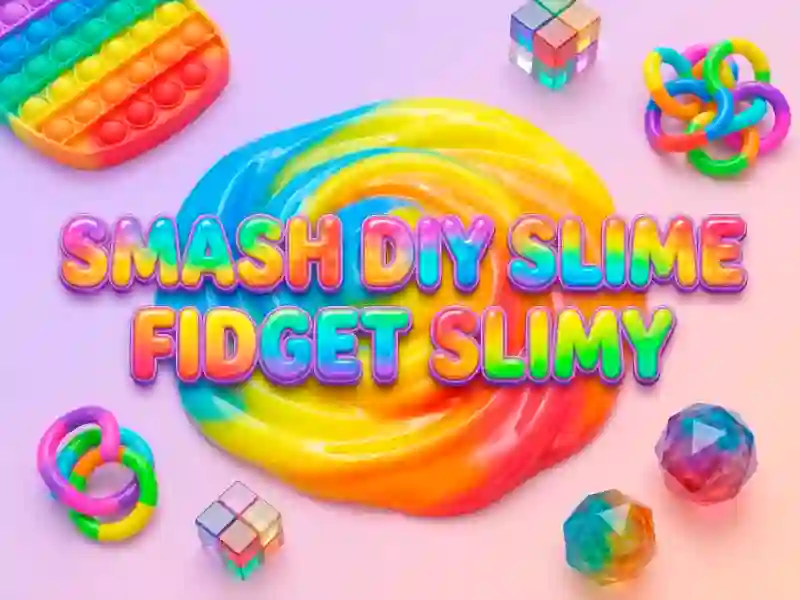 Cluiche Smash Diy Slime Fidget Slimy ar líne
