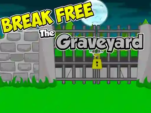 Cluiche Break Free The Graveyard ar líne