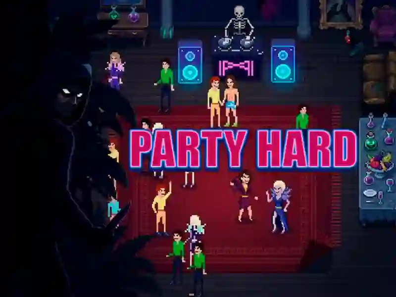 Cluiche Party Hard ar líne