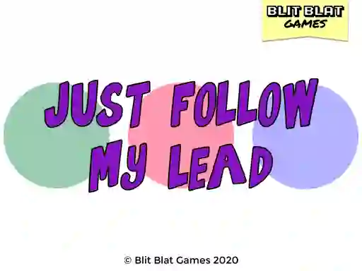 Cluiche Just Follow My Lead ar líne