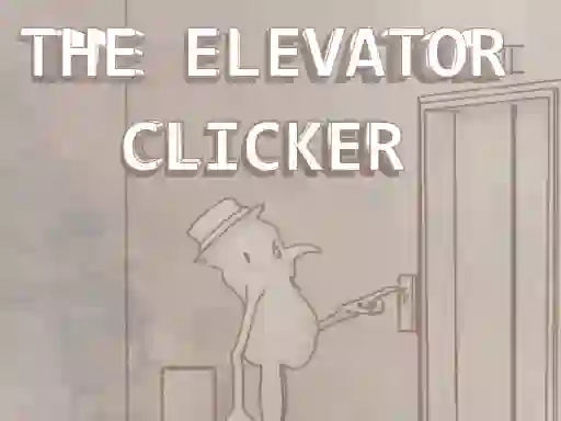 Cluiche The Elevator Clicker ar líne