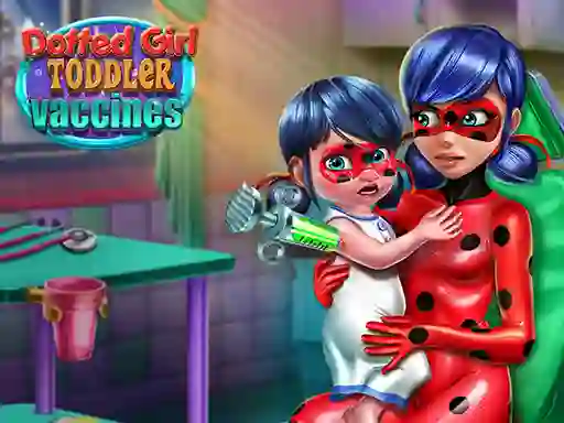 Cluiche Dotted Girl: Toddler Vaccines ar líne