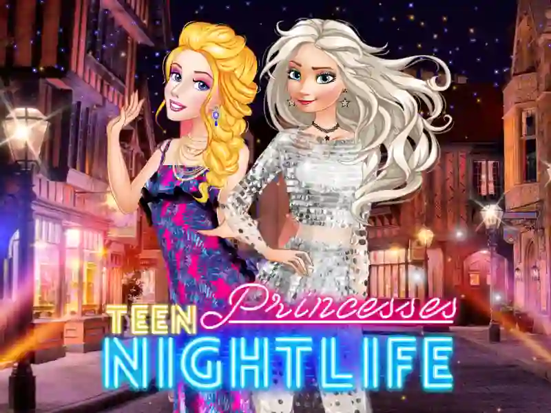 Cluiche Teen Princesses Nightlife ar líne