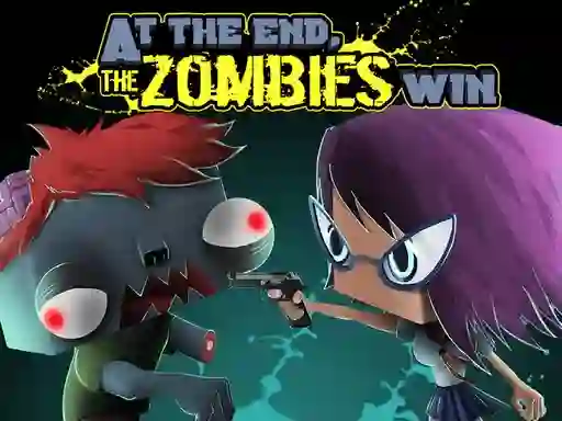 Cluiche At the end, zombies win ar líne