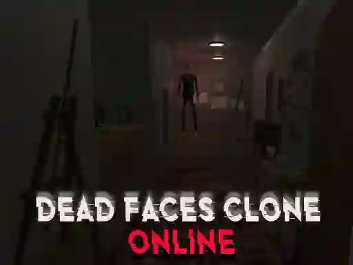 Cluiche Dead Faces Clone Online ar líne