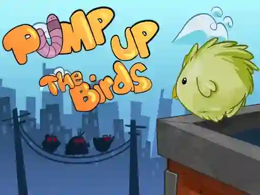 Cluiche Pump Up the Birds ar líne