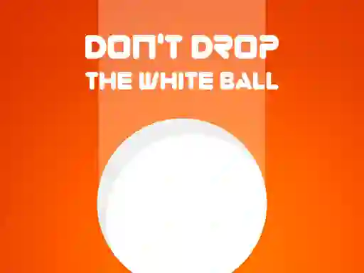 Cluiche Don't Drop The White Ball ar líne