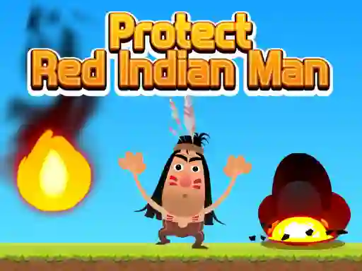 Cluiche Protect Red Indian Man ar líne