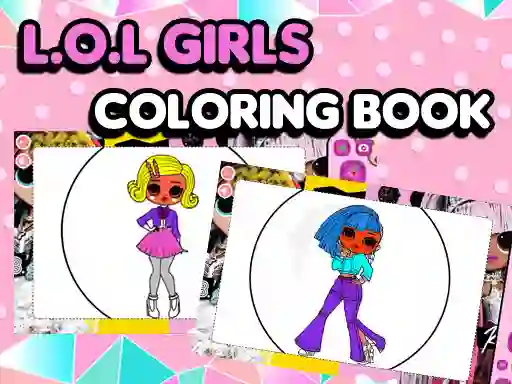 Cluiche L.O.L OMG Girls Coloring Book ar líne