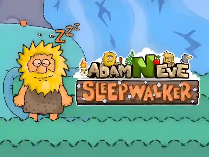Cluiche Adam and Eve: Sleepwalker ar líne