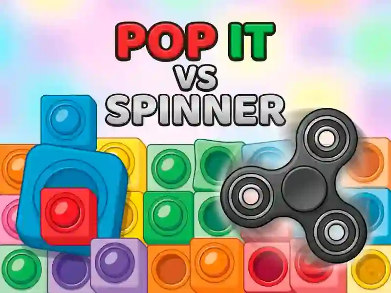 Cluiche Pop It vs Spinner ar líne