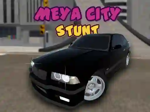 Cluiche Meya City Stunt ar líne