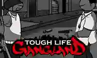 Cluiche Tough Life Gangland ar líne