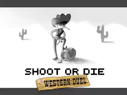 Cluiche Shoot or Die Western duel ar líne