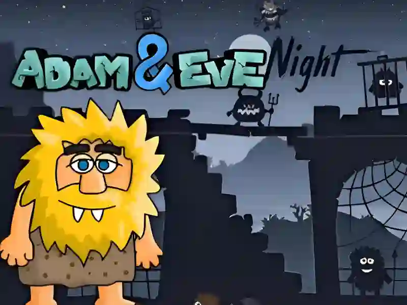 Cluiche Adam & Eve Night ar líne