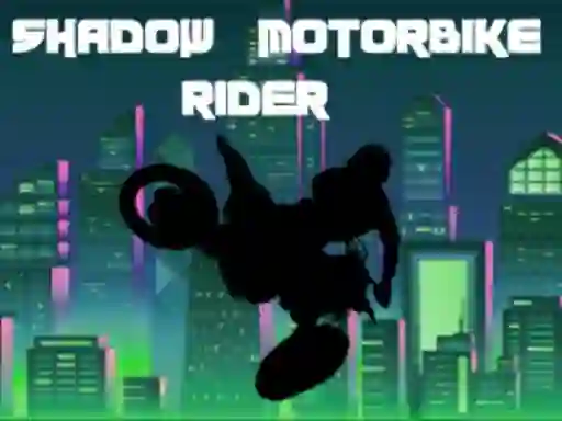 Cluiche Shadow Motorbike Rider ar líne