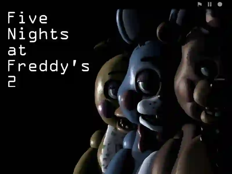 Cluiche Five Nights at Freddy’s 2 ar líne