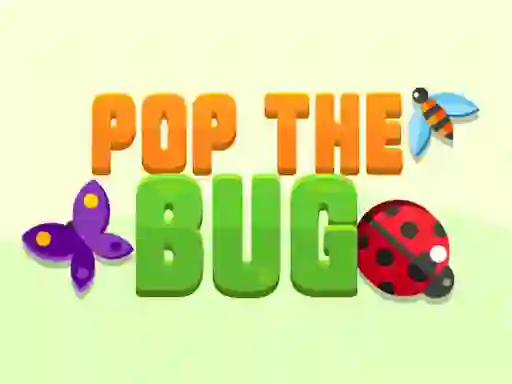 Cluiche Pop the Bug ar líne