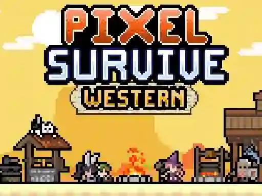 Cluiche Pixel Survive Western ar líne