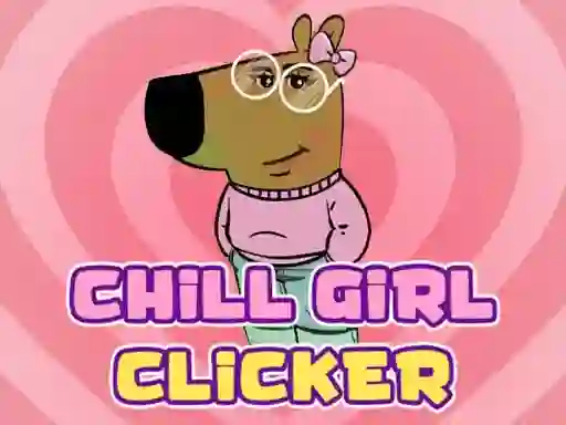 Cluiche Chill Girl Clicker ar líne