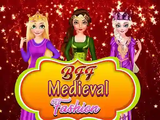 Cluiche BFF: Medieval Fashion ar líne