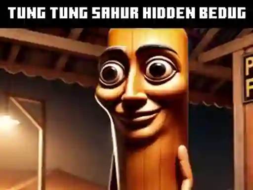 Cluiche Tung Tung Sahur Hidden Bedug ar líne