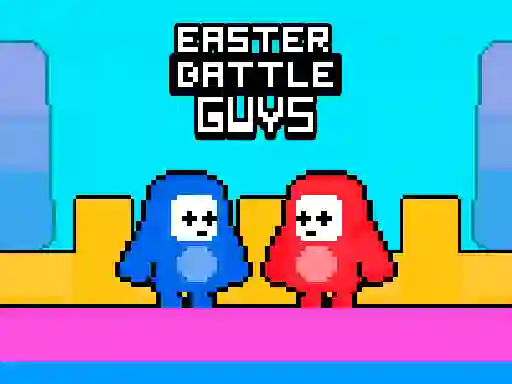 Cluiche Easter Battle Guys ar líne