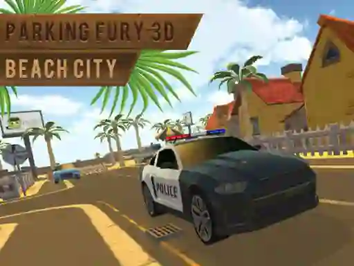 Cluiche Parking Fury 3d: Beach City ar líne