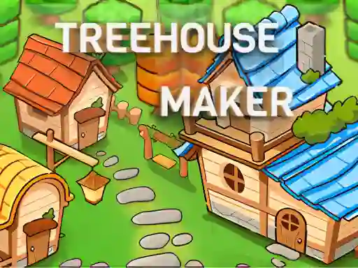 Cluiche Treehouses maker ar líne