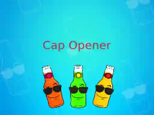 Cluiche Cap Opener ar líne