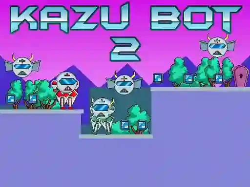 Cluiche Kazu Bot 2 ar líne