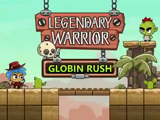 Cluiche Legendary Warrior: Globin Rush ar líne