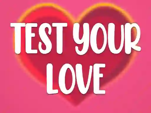 Cluiche Test Your Love ar líne