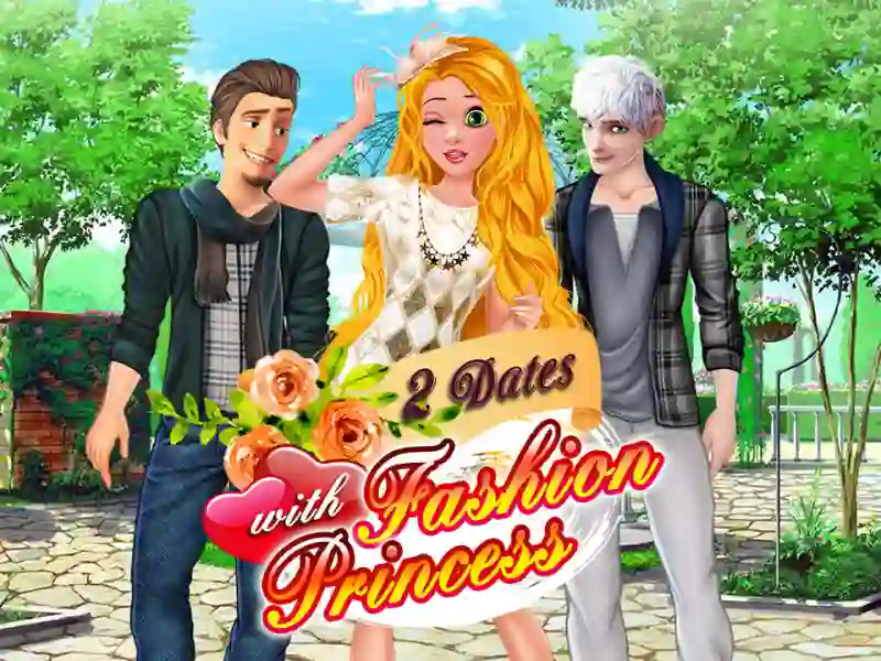Cluiche 2 Dates with Fashion Princess ar líne